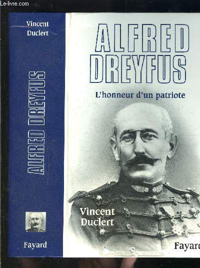 ALFRED DREYFUS- L HONNEUR D UN PATRIOTE