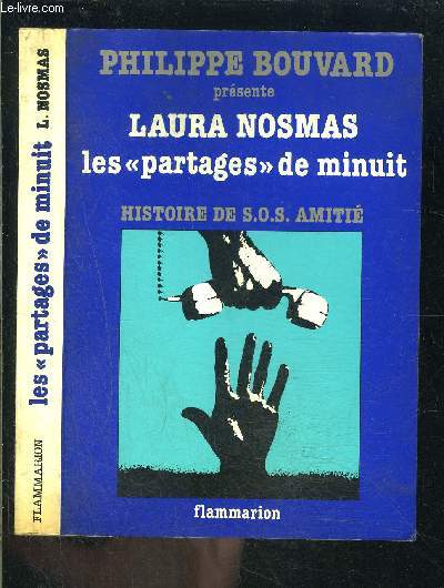 LAURA NOSMAS- LES PARTAGES DE MINUIT- HISTOIRE DE S.O.S. AMITIE