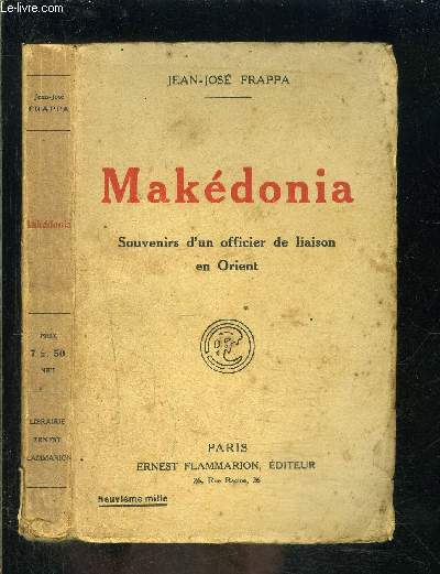 MAKEDONIA- SOUVENIRS D UN OFFICIER DE LIAISON EN ORIENT