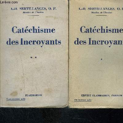 CATECHISME DES INCROYANTS- 2 TOMES EN 2 VOLUMES