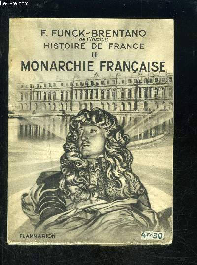 HISTOIRE DE FRANCE II- MONARCHIE FRANCAISE- COLLECTION HIER ET AUJOURD HUI