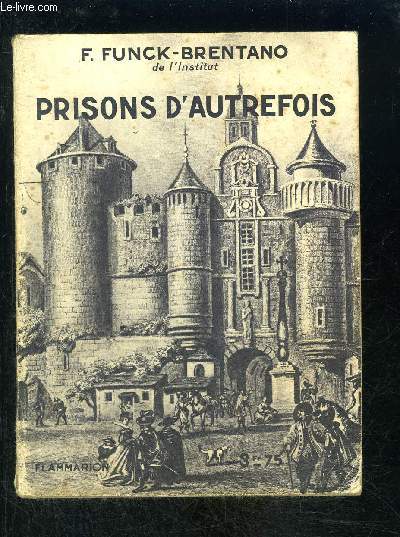 PRISONS D AUTREFOIS- COLLECTION HIER ET AUJOURD HUI