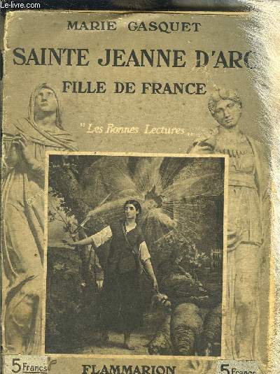SAINTE JEANNE D ARC FILLE DE FRANCE- LES BONNES LECTURES
