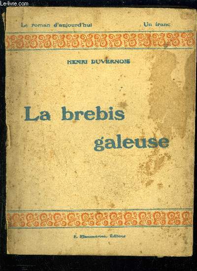 LA BREBIS GALEUSE- LE ROMAN D AUJOURD HUI