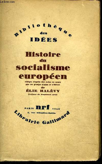HISTOIRE DU SOCIALISME EUROPEEN D'APRES DES NOTES DE COURS PAR UN GROUPE D'AMIS ET D'ELEVES