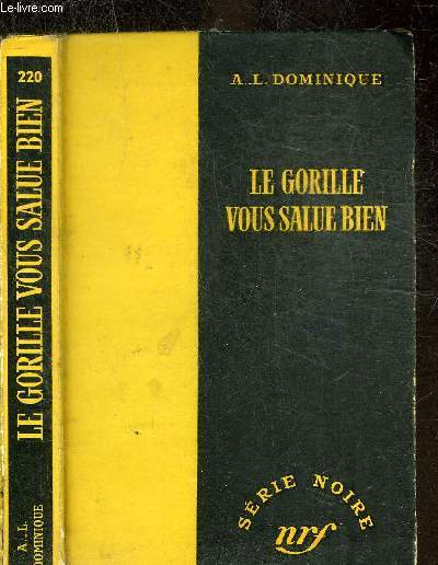 LE GORILLE VOUS SALUE BIEN - COLLECTION SERIE NOIRE 220