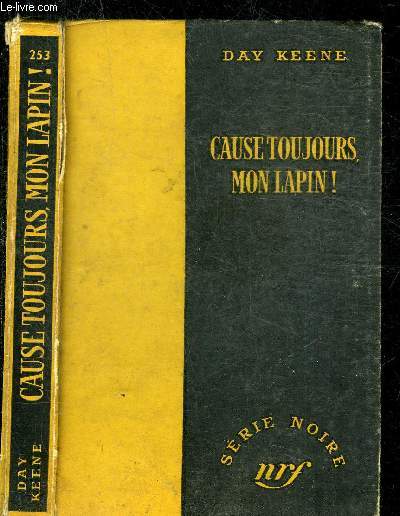 CAUSE TOUJOURS, MON LAPIN ! - COLLECTION SERIE NOIRE 253