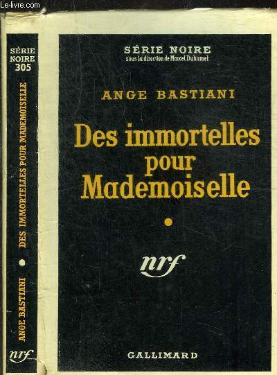 DES IMMORTELLES POUR MADEMOISELLE - COLLECTION SERIE NOIRE 305