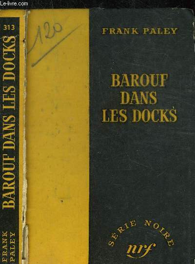 BAROUF DANS LES DOCKS - COLLECTION SERIE NOIRE 313