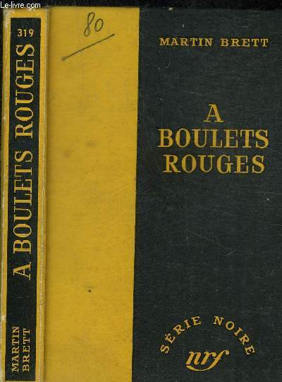 A BOULETS ROUGES - COLLECTION SERIE NOIRE 319