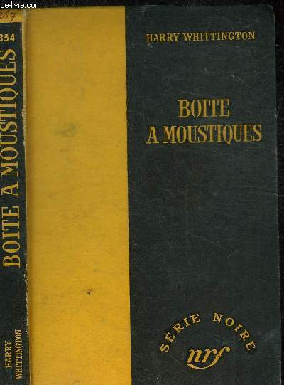 BOITE A MOUSTIQUES - COLLECTION SERIE NOIRE 354