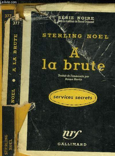 A LA BRUTE - COLLECTION SERIE NOIRE 377