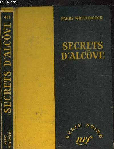 SECRETS D'ALCOVE - COLLECTION SERIE NOIRE 411