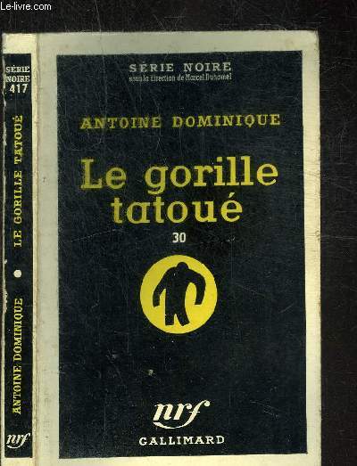 LE GORILLE TATOUE 30 - COLLECTION SERIE NOIRE 417