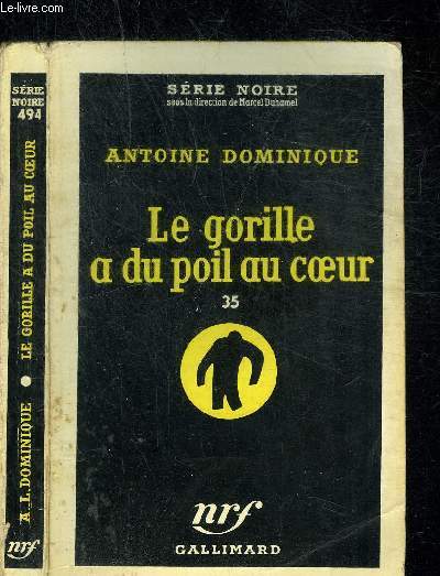 LE GORILLE A DU POIL AU COEUR 35 - COLLECTION SERIE NOIRE 494