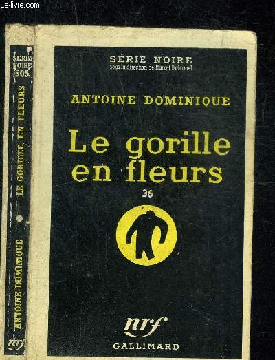 LE GORILLE EN FLEURS 36 - COLLECTION SERIE NOIRE 505