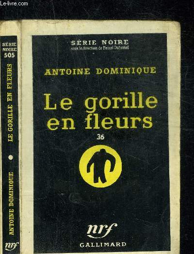 LE GORILLE EN FLEURS 36 - COLLECTION SERIE NOIRE 505