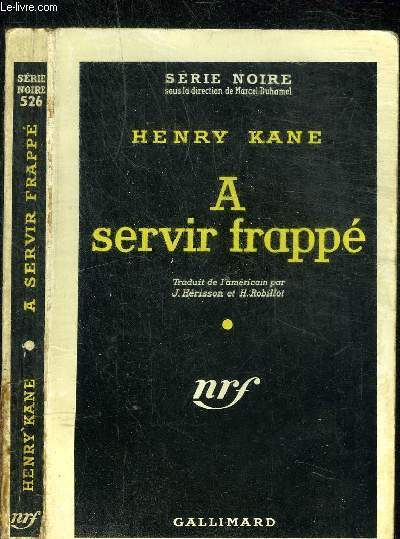 A SERVIR FRAPPE - COLLECTION SERIE NOIRE 526