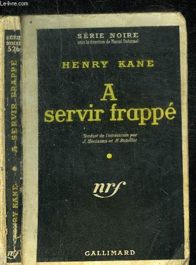 A SERVIR FRAPPE - COLLECTION SERIE NOIRE 526