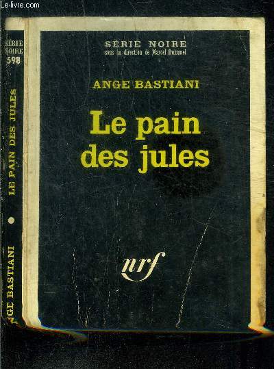LE PAIN DES JULES - COLLECTION SERIE NOIRE N598 - N01-146-01