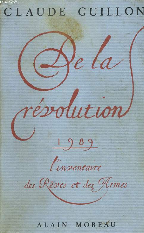 DE LA REVOLUTION 1989, L'INVENTAIRE DES REVES ET DES ARMES