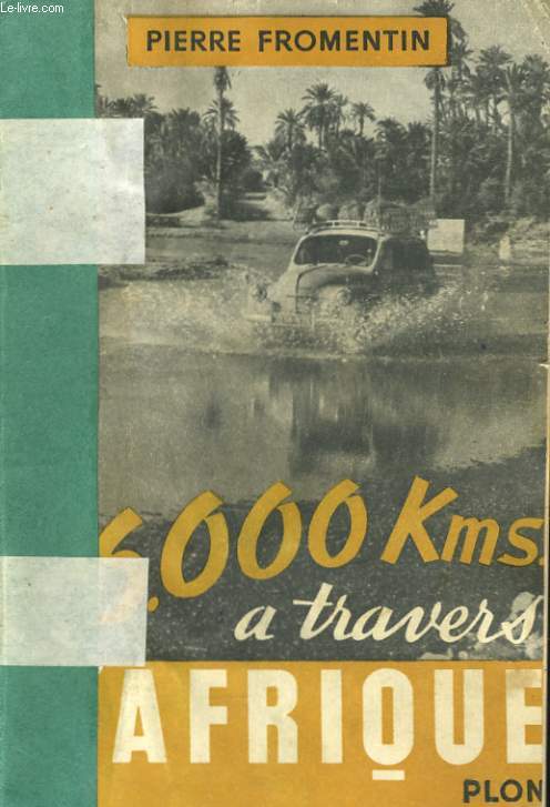 16000 KILOMETRES A TRAVERS L'AFRIQUE