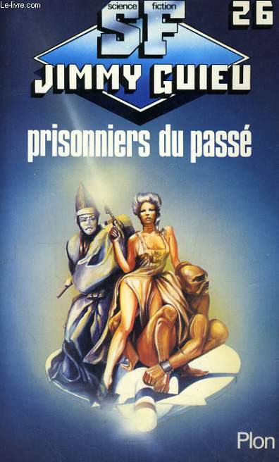 PRISONNIERS DU PASSE