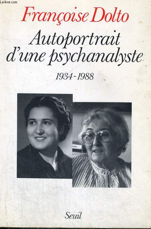 Autoportrait d'une psychanalyste 1934-1988
