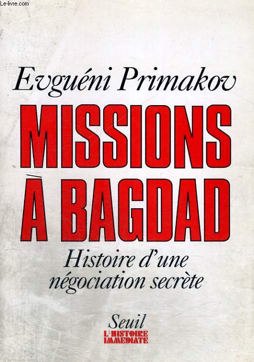 Missions  Bagdad - Histoire d'une ngociation secrte