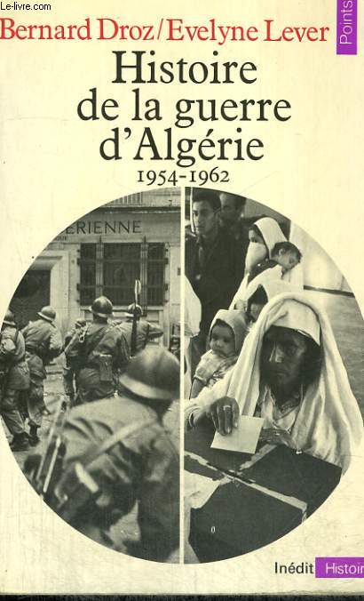 HISTOIRE DE LA GUERRE D'ALGERIE 1954-1962 - Collection Points Histoire H60