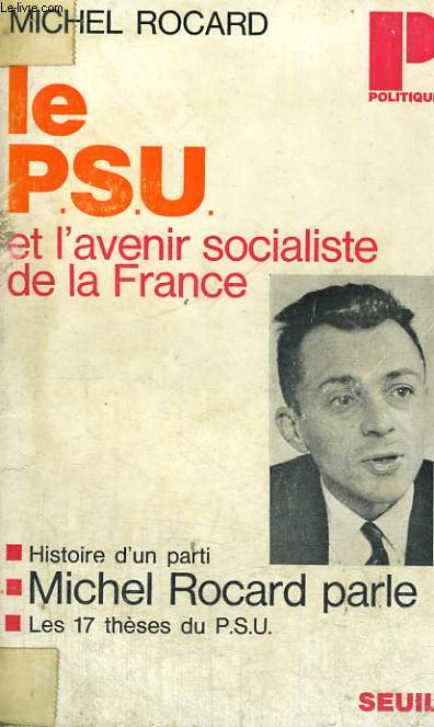 LE P.S.U. ET L'AVENIR SOCIALISTE DE LA FRANCE - Collection Politique n31
