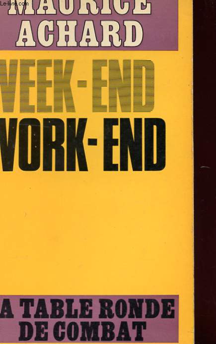 WEEK-END WORK-END AVEC ENVOI DE L'AUTEUR