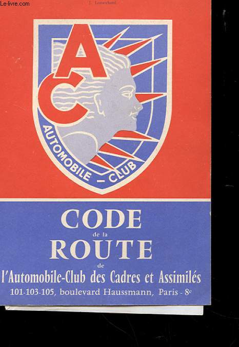 CODE DE LA ROUTE DE L'AUTOMOBILE-CLUB DES CADRES ET ASSIMILES