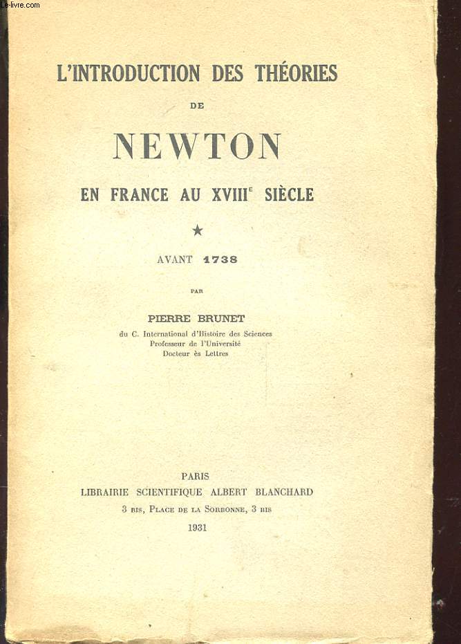 L'INTRODUCTION DES THEORIES DE NEWTON EN FRANCE AU XVIIIe SIECLE, AVANT 1738