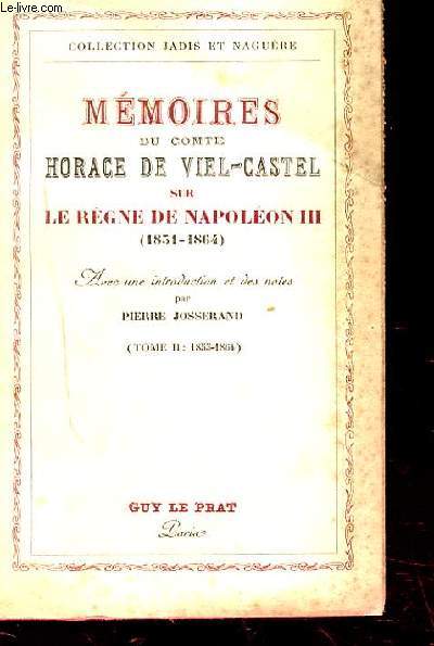 MEMOIRES DU COMTE HORACE DE VIEL-CASTEL SUR LE REGNE DE NAPOLEON III. TOME 2 : 1855-1864