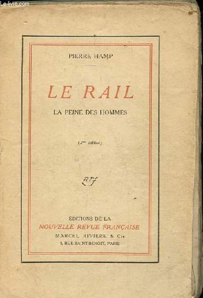 LE RAIL. LA PEINE DES HOMMES. 2EME EDITION