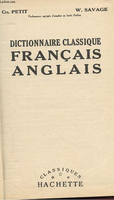 DICTIONNAIRE CLASSIQUE FRANCAIS ANGLAIS