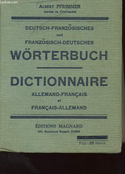 DEUTSCH FRANZOSISCHES WORTERBUCH. DICTIONNAIRE ALLEMAND-FRANCAIS