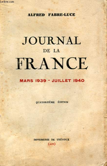 JOURNAL DE LA FRANCE. MARS 1939 - JUILLET 1940