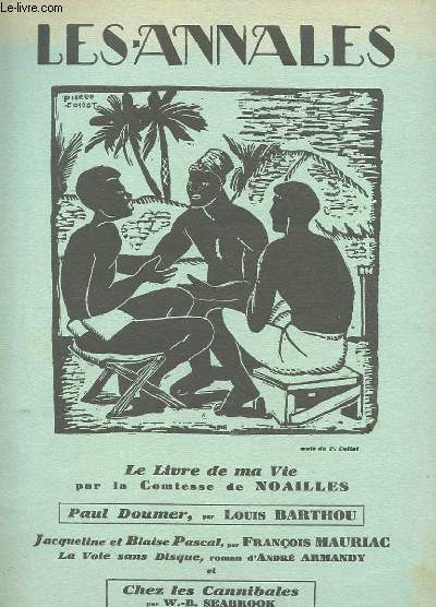 LES ANNALES 1er JUIN 1931 : LE LIVRE DE MA VIE PAR LA COMTESSE DE NOAILLES - PAUL DOUMER PAR LOUIS BARTHOU - CHEZ LES CANNIBALES PAR W. B. SEABROOK...