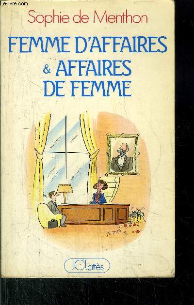 FEMME D'AFFAIRES & AFFAIRES DE FEMME