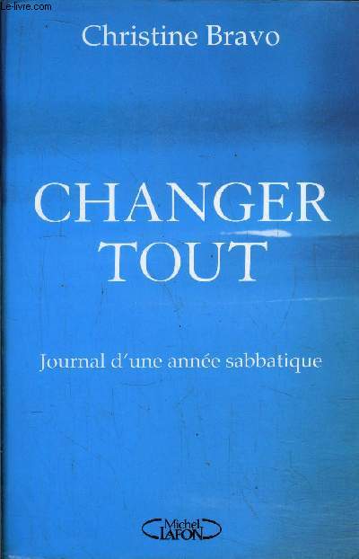 CHANGER TOUT - JOURNAL D'UNE ANNEE SABBATIQUE
