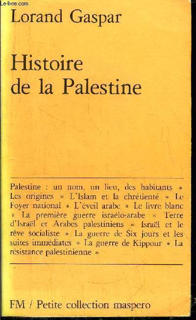 HISTOIRE DE LA PALESTINE DES ORIGINES A 1977- PETITE COLLECTION MASPERO N206