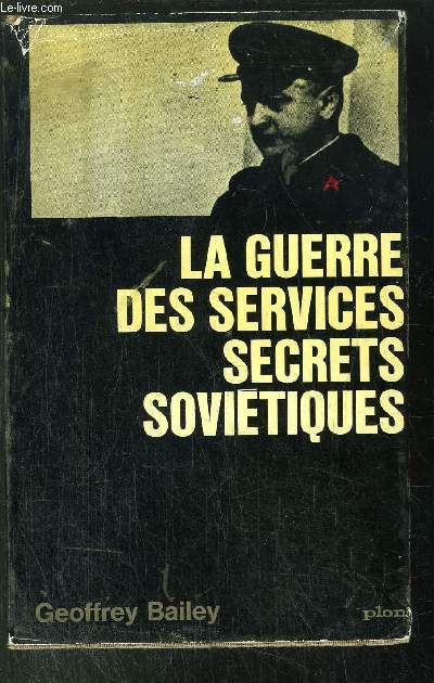 LA GUERRE DES SERVICES SERCRETS SOVIETIQUES