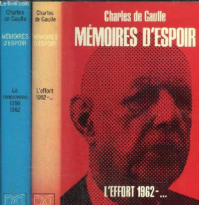 MEMOIRES D'ESPOIR - 2 VOLUMES - TOME I+II - LE RENOUVEAU 1958-1962 / L'EFFORT 1962-...