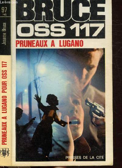 PRUNEAUX A LUGANO POUR OSS 117- COLLECTION JEAN BRUCE N97