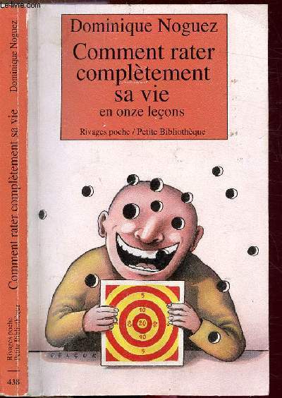 COMMENT RATER COMPLETEMENT SA VIE - COLLECTION RIVAGES POCHE / PETITE BIBLIOTHEQUE N438