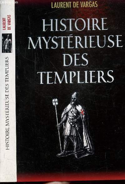 HISTOIRE MYSTERIEUSE DES TEMPLIERS