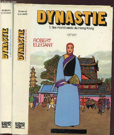 DYNASTIE - 2 VOLUMES - TOMES I+II - LES MARCHANDS DE HONG-KONG - LES PRINCES DE HONG-KONG