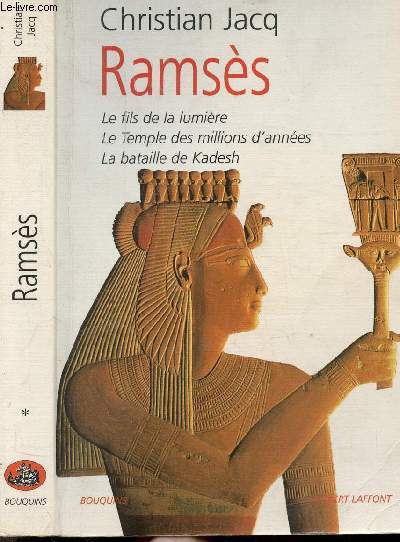 RAMSES - LE FILS DE LA LUMIERE - LE TEMPLE DES MILLIONS D'ANNEES - LA BATAILLE DE KADESH